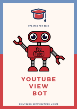 Youtube View Bot Updated For 2020 Beilyblog